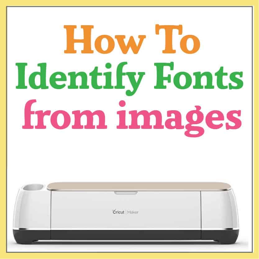 Quickly Identify Fonts Using an Image for Your  Cricut Craft Projects